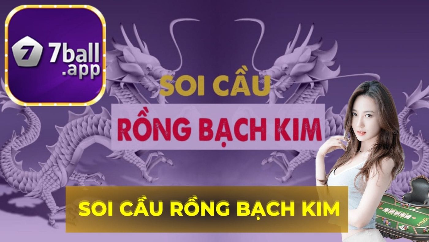 Định nghĩa về soi rồng bạch kim