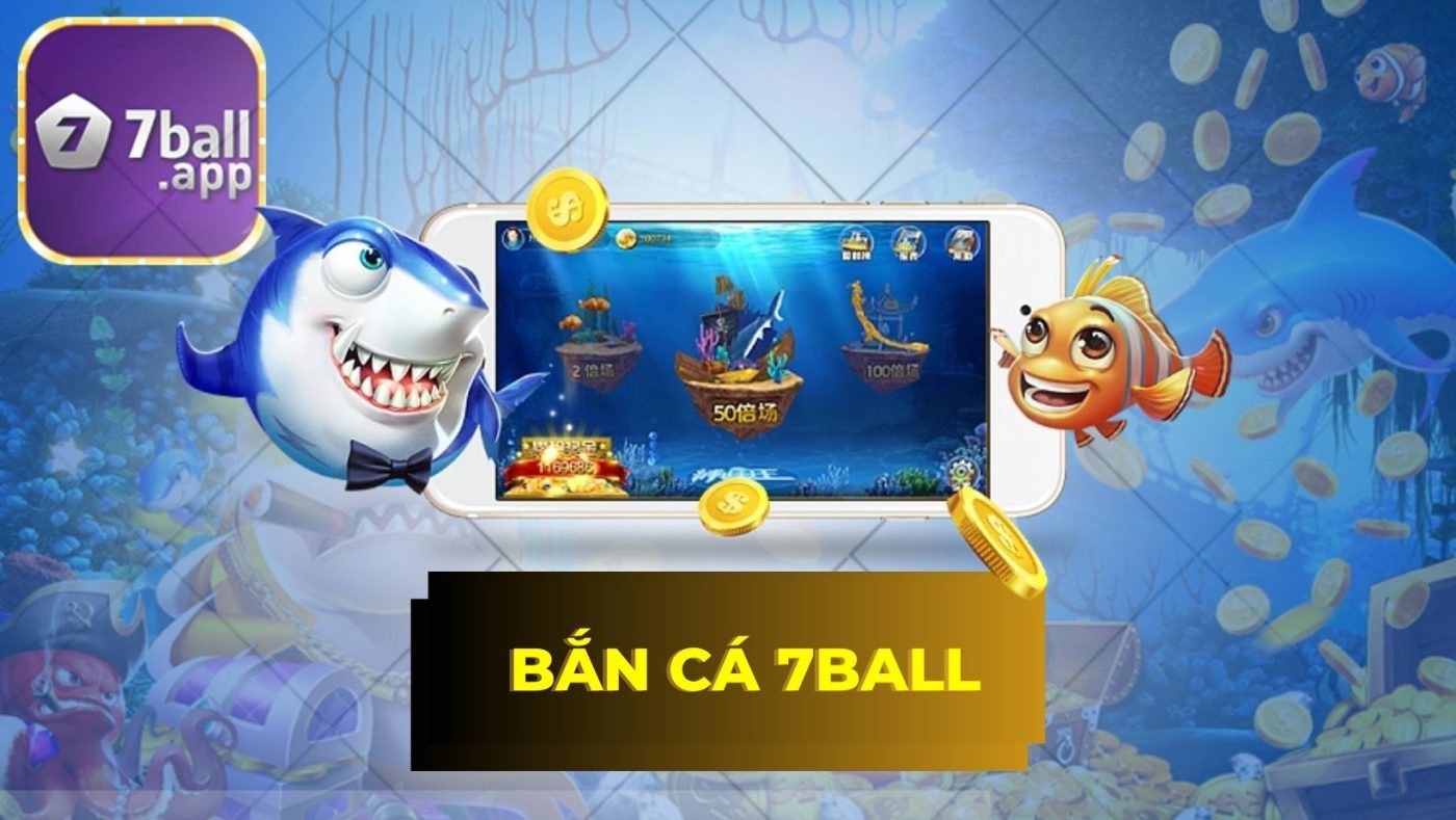 Bắn cá 7Ball 