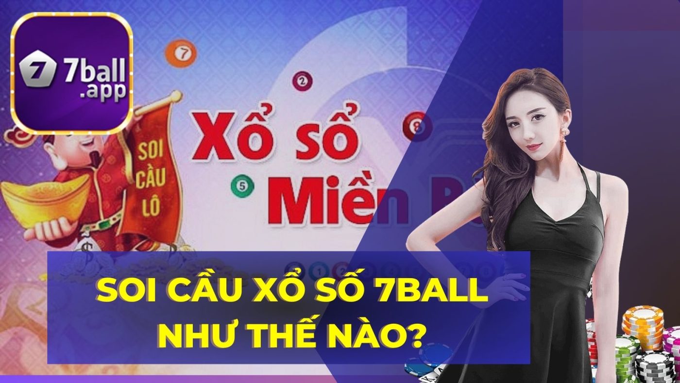 Soi cầu xổ số 7Ball như thế nào?