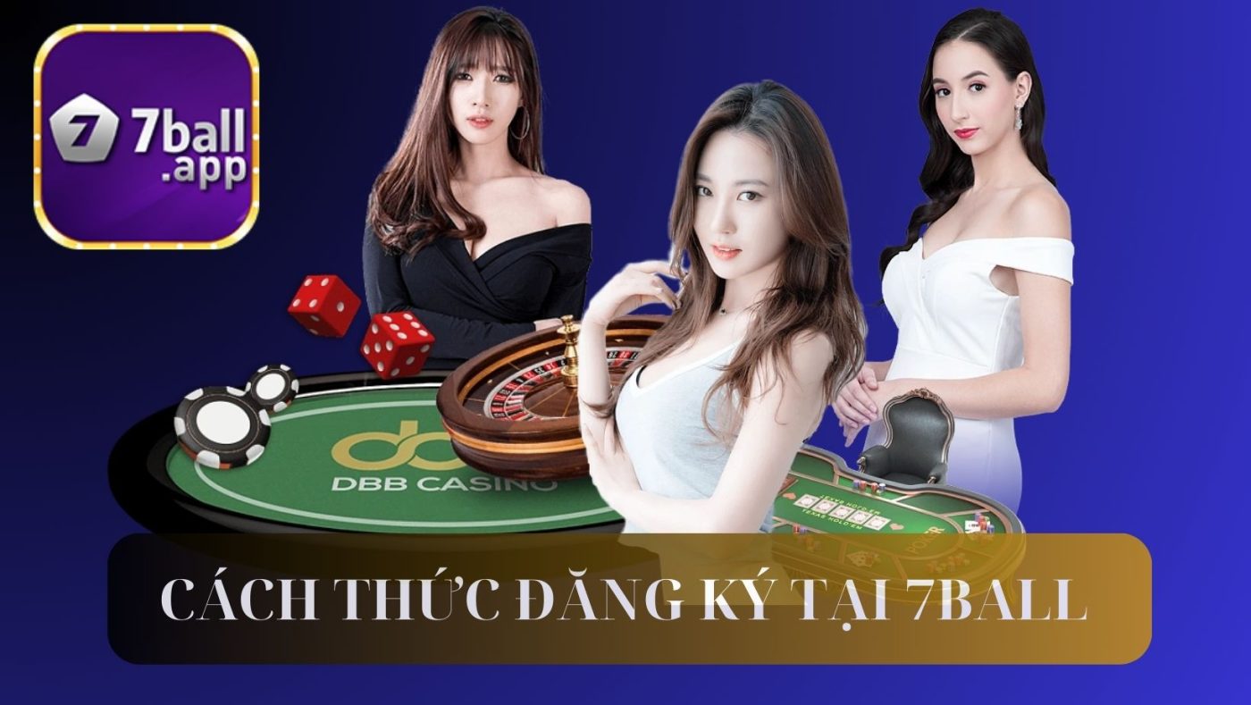 Cách thức đăng ký 7BALL