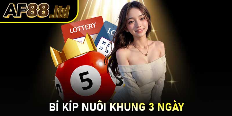 Bí kíp nuôi khung 3 ngày